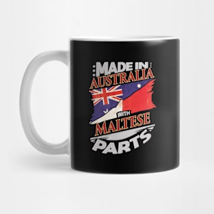 Made In Australia With Maltese Parts - Gift for Maltese From Malta Mug